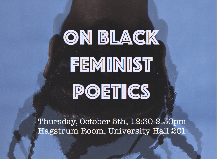 Bettina Judd and Safiya Sinclair: “On Black Feminist Poetics,” Thursday October 5th 2017