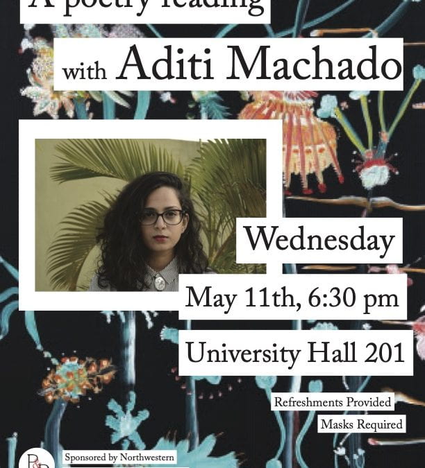 Poetry Reading with Aditi Machado, Wednesday, May 11th, 2022
