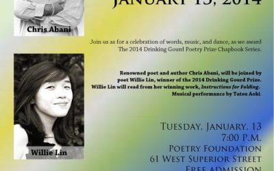 Drinking Gourd Chapbook Poetry Prize Event with Chris Abani, Willie Lin, & Tatsu Aoki, Tuesday, January 13th 2014