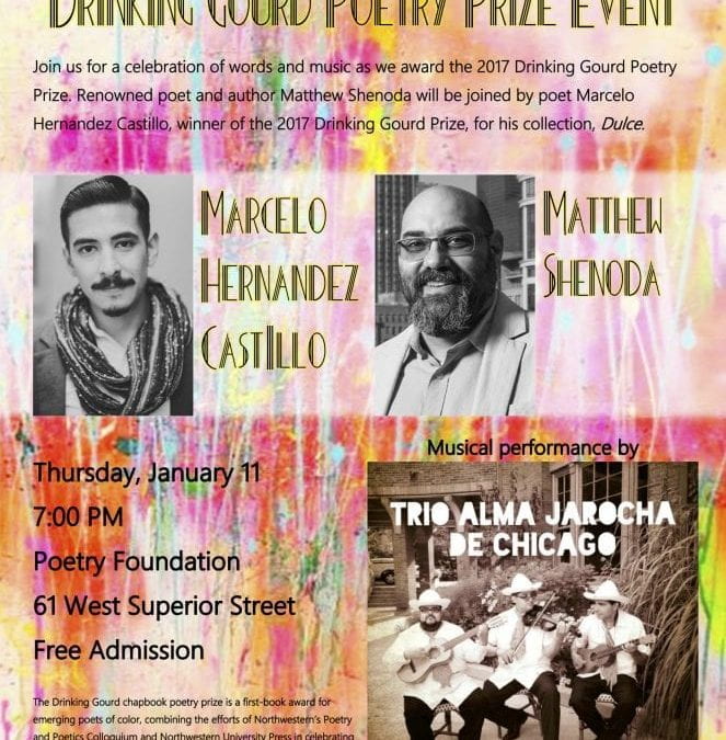 Drinking Gourd Chapbook Poetry Prize Event with Marcelo Hernandez Castillo and Matthew Shenoda, Thursday, January 11th 2017
